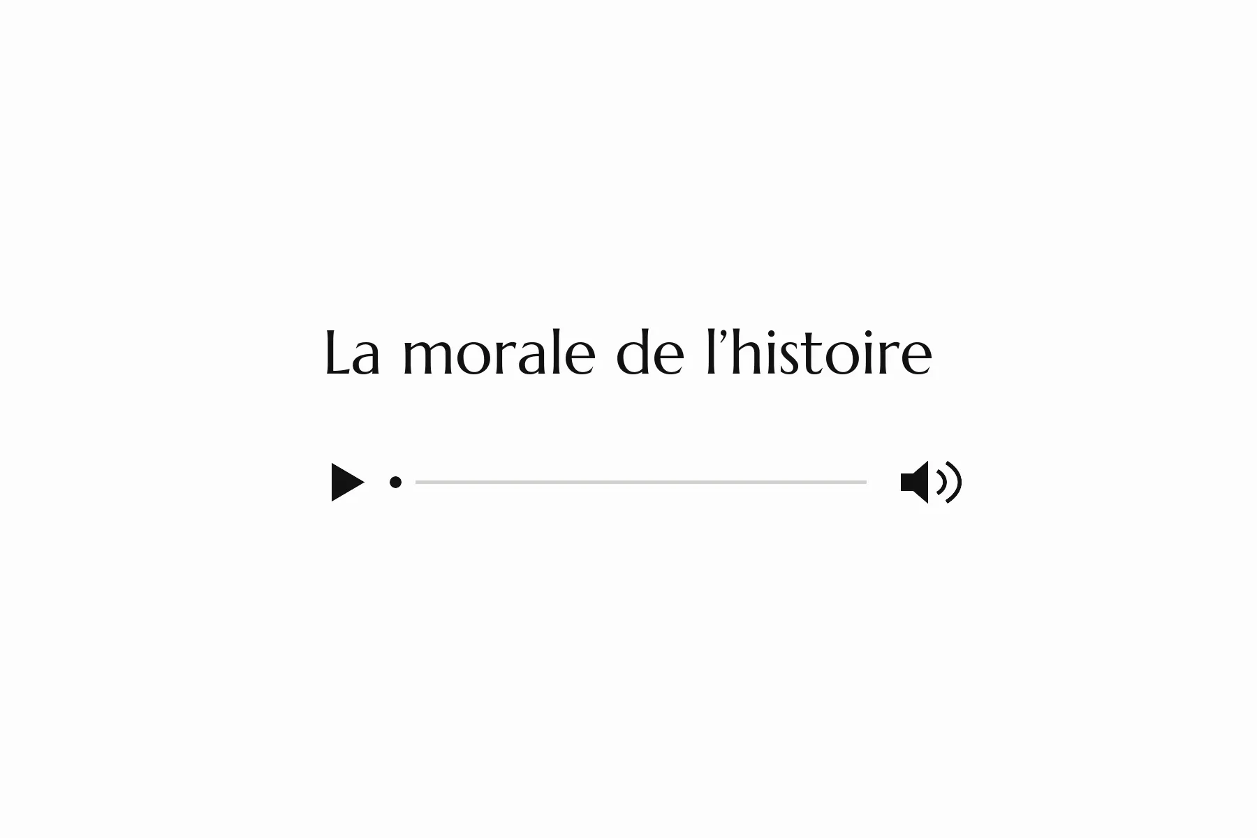La morale de l'histoire